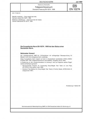 Metallische Werkstoffe – Reißtest mit Fallgewicht; Deutsche Fassung EN 10274:1999