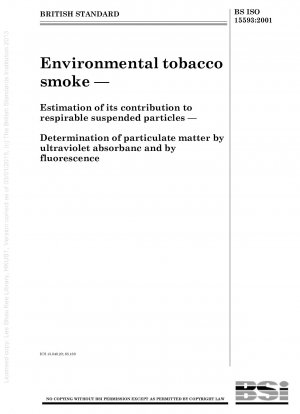 Tabakrauch in der Umgebung – Abschätzung seines Beitrags zu alveolengängigen Schwebeteilchen – Bestimmung von Feinstaub durch Ultraviolettabsorption und Fluoreszenz