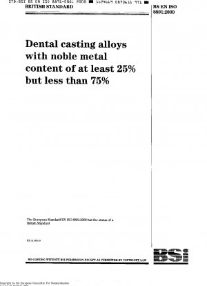 Dentalgusslegierungen mit einem Edelmetallgehalt von mindestens 25 %, aber weniger als 75 % ISO 8891:1998