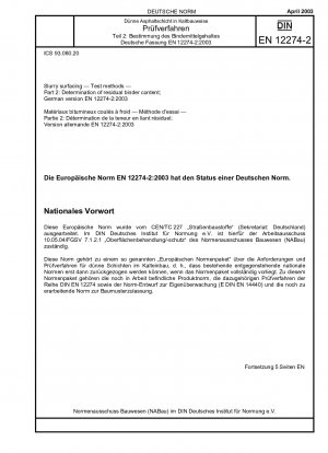 Schlämmestriche – Prüfverfahren – Teil 2: Bestimmung des Restbindemittelgehalts; Deutsche Fassung EN 12274-2:2002
