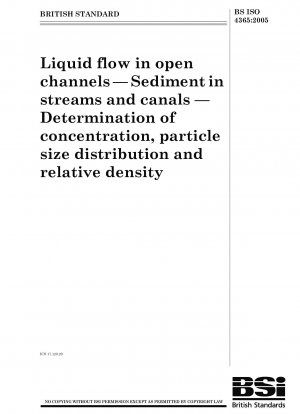 Flüssigkeitsströmung in offenen Kanälen - Sediment in Bächen und Kanälen - Bestimmung von Konzentration, Partikelgrößenverteilung und relativer Dichte