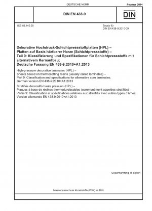 Dekorative Hochdrucklaminate (HPL) – Platten auf Basis duroplastischer Harze (üblicherweise Laminate genannt) – Teil 9: Klassifizierung und Spezifikationen für alternative Kernlaminate; Deutsche Fassung EN 438-9:2010+A1:2013