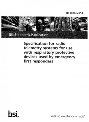 Spezifikation für Funktelemetriesysteme zur Verwendung mit Atemschutzgeräten, die von Ersthelfern im Notfall eingesetzt werden