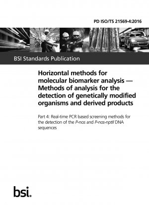 Horizontale Methoden zur molekularen Biomarkeranalyse. Analysemethoden zum Nachweis gentechnisch veränderter Organismen und Folgeprodukte. Echtzeit-PCR-basierte Screening-Methoden zum Nachweis von <i>P</i>
　——<i>nos</i>...