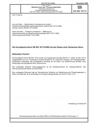 Stahl und Eisen - Bestimmung des Phosphorgehalts - Spektrophotometrisches Verfahren mit Phosphovanadomolybdat (ISO 10714:1992); Deutsche Fassung EN ISO 10714:2002
