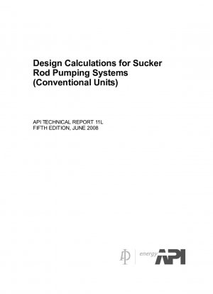 Auslegungsberechnungen für Sauggestänge-Pumpsysteme (konventionelle Einheiten) (Fünfte Auflage)