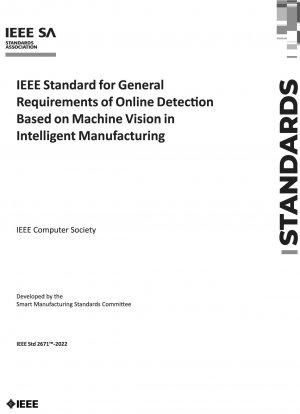 IEEE-Standard für allgemeine Anforderungen der Online-Erkennung basierend auf maschinellem Sehen in der intelligenten Fertigung