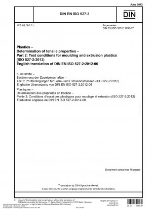 Kunststoffe – Bestimmung der Zugeigenschaften – Teil 2: Prüfbedingungen für Form- und Extrusionskunststoffe (ISO 527-2:2012); Deutsche Fassung EN ISO 527-2:2012