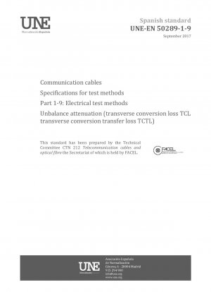Kommunikationskabel - Spezifikationen für Prüfverfahren - Teil 1-9: Elektrische Prüfverfahren - Unsymmetriedämpfung (Querumwandlungsverlust TCL Querumwandlungsübertragungsverlust TCTL)