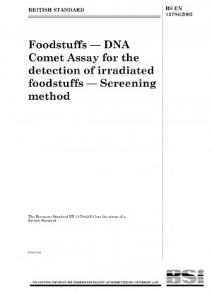 Lebensmittel – DNA-Comet-Assay zum Nachweis bestrahlter Lebensmittel – Screening-Methode