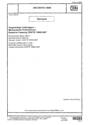 Vorgefertigte Holztreppen - Mechanische Prüfverfahren; Deutsche Fassung CEN/TS 15680:2007