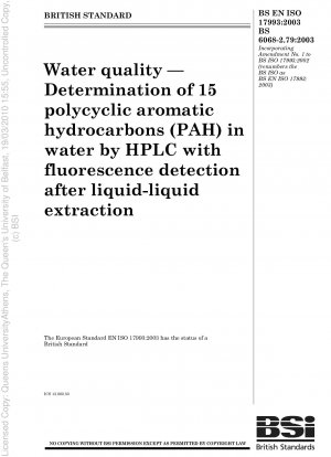 Wasserqualität – Bestimmung von 15 polyzyklischen aromatischen Kohlenwasserstoffen (PAK) in Wasser mittels HPLC mit Fluoreszenzdetektion nach Flüssig-Flüssig-Extraktion