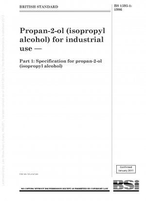 Propan-2-ol (Isopropylalkohol) für industrielle Zwecke – Teil 1: Spezifikation für Propan-2-ol (Isopropylalkohol)
