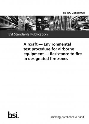Luftfahrzeuge – Umwelttestverfahren für Bordausrüstung – Feuerbeständigkeit in ausgewiesenen Brandzonen