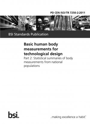 Grundlegende menschliche Körpermaße für technologisches Design Teil 2: Statistische Zusammenfassungen der Körpermaße von Populationen