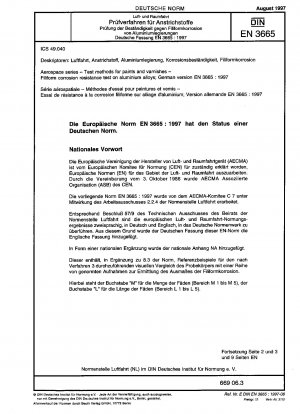 Luft- und Raumfahrt - Prüfverfahren für Farben und Lacke - Filiforme Korrosionsbeständigkeitsprüfung an Aluminiumlegierungen; Deutsche Fassung EN 3665:1997