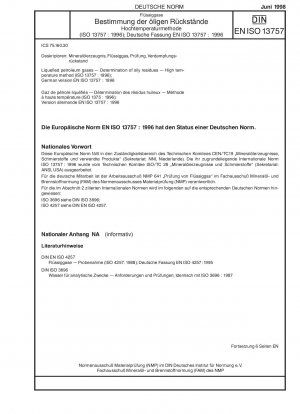 Flüssiggase – Bestimmung ölhaltiger Rückstände – Hochtemperaturverfahren (ISO 13757:1996); Deutsche Fassung EN ISO 13757:1996