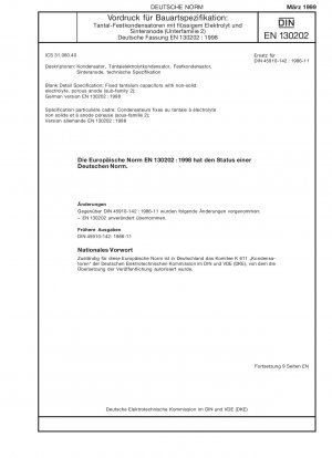 Vordruck für Bauartspezifikation: Feste Tantalkondensatoren mit nichtfestem Elektrolyten, poröser Anode (Unterfamilie 2); Deutsche Fassung EN 130202:1998