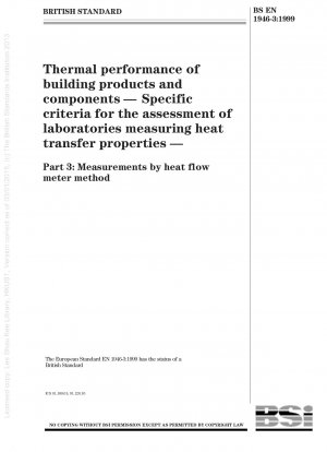 Wärmeleistung von Bauprodukten und Bauteilen – Spezifische Kriterien für die Bewertung von Laboratorien, die Wärmeübertragungseigenschaften messen – Messungen mit der Methode des Wärmeflussmessers