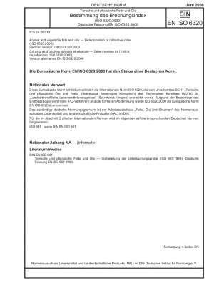 Tierische und pflanzliche Fette und Öle - Bestimmung des Brechungsindex (ISO 6320:2000); Deutsche Fassung EN ISO 6320:2000