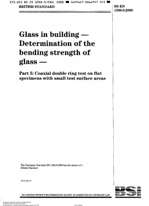 Glas im Bauwesen - Bestimmung der Biegefestigkeit von Glas - Koaxialer Doppelringversuch an Flachproben mit kleinen Prüfflächen