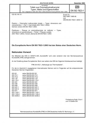 Kunststoffe – Poly(methylmethacrylat)-Platten – Typen, Maße und Eigenschaften – Teil 1: Gussplatten (ISO 7823-1:2003); Deutsche Fassung EN ISO 7823-1:2003