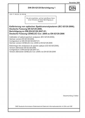 Kalibrierung optischer Spektrumanalysatoren (IEC 62129:2006); Deutsche Fassung EN 62129:2006, Berichtigung zu DIN EN 62129:2007-01; Deutsche Fassung CENELEC-Cor. :2006 zu EN 62129:2006