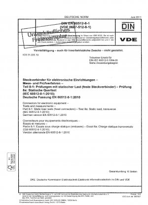 Steckverbinder für elektronische Geräte – Prüfungen und Messungen – Teil 8-1: Statische Belastungsprüfungen (feste Steckverbinder) – Prüfung 8a: Statische Belastung, quer (IEC 60512-8-1:2010); Deutsche Fassung EN 60512-8-1:2010