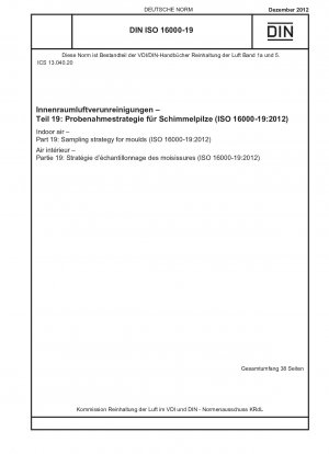 Raumluft.Teil 19: Probenahmestrategie für Schimmelpilze (ISO 16000-19:2012)