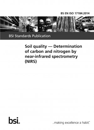 Bodenqualität. Bestimmung von Kohlenstoff und Stickstoff mittels Nahinfrarotspektrometrie (NIRS)