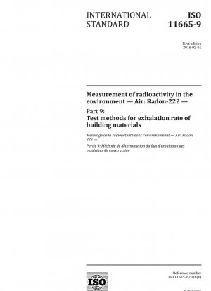 Messung der Radioaktivität in der Umwelt – Luft: Radon-222 – Teil 9: Prüfverfahren für die Ausatemrate von Baustoffen