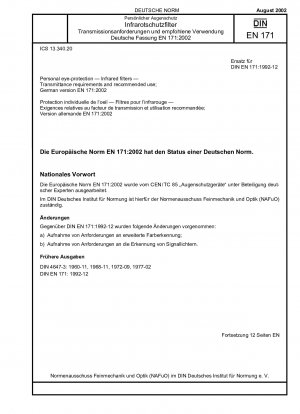 Persönlicher Augenschutz – Infrarotfilter – Transmissionsanforderungen und empfohlene Verwendung; Deutsche Fassung EN 171:2002