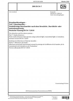 Brandmelde- und Brandmeldeanlagen - Teil 7: Rauchmelder - Punktförmige Rauchmelder mit Streulicht-, Durchlicht- oder Ionisationsbetrieb; Deutsche Fassung EN 54-7:2018
