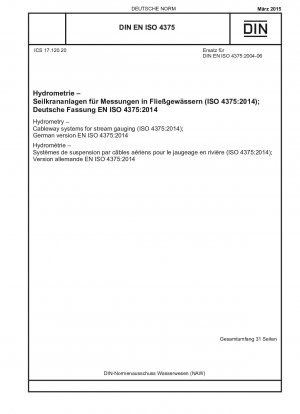 Hydrometrie – Seilbahnsysteme zur Bachmessung (ISO 4375:2014); Deutsche Fassung EN ISO 4375:2014