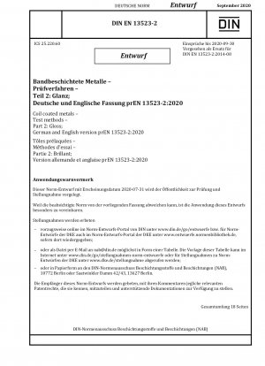 Bandbeschichtete Metalle – Prüfverfahren – Teil 2: Glanz; Deutsche und englische Version prEN 13523-2:2020