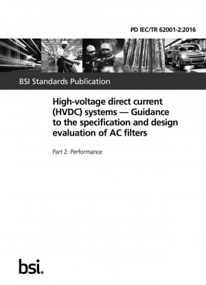 Hochspannungs-Gleichstrom-(HGÜ)-Systeme. Anleitung zur Spezifikation und Designbewertung von AC-Filtern. Leistung