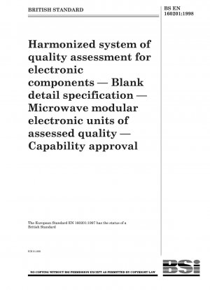 Harmonisiertes System zur Qualitätsbewertung elektronischer Komponenten – Vordruck für Bauartspezifikationen – Modulare elektronische Mikrowelleneinheiten mit bewerteter Qualität – Fähigkeitsgenehmigung