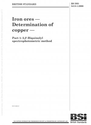 Eisenerze – Bestimmung von Kupfer – Teil 1: 2,2-Bichinolyl-spektrophotometrische Methode