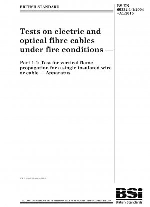 Prüfungen an Elektro- und Glasfaserkabeln unter Brandbedingungen – Teil 1-1: Prüfung der vertikalen Flammenausbreitung an einem einzelnen isolierten Draht oder Kabel – Geräte