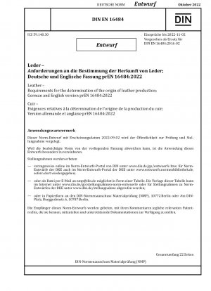 Leder - Anforderungen zur Bestimmung der Herkunft der Lederproduktion; Deutsche und englische Version prEN 16484:2022