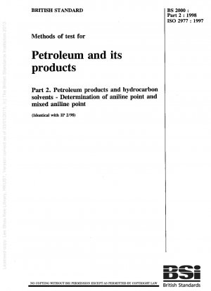 Prüfmethoden für Erdöl und seine Produkte. Erdölprodukte und Kohlenwasserstofflösungsmittel. Bestimmung des Anilinpunktes und des gemischten Anilinpunktes
