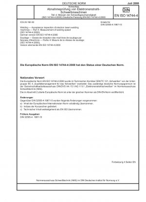 Schweißen - Abnahmeprüfung von Elektronenstrahlschweißmaschinen - Teil 4: Messung der Schweißgeschwindigkeit (ISO 14744-4:2000); Deutsche Fassung EN ISO 14744-4:2000