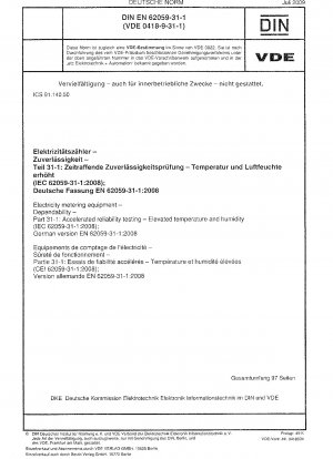 Elektrizitätsmessgeräte – Zuverlässigkeit – Teil 31-1: Beschleunigte Zuverlässigkeitsprüfung – Erhöhte Temperatur und Luftfeuchtigkeit (IEC 62059-31-1:2008); Deutsche Fassung EN 62059-31-1:2008
