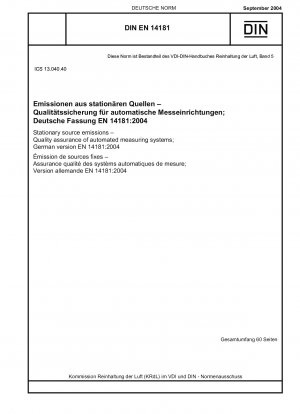 Emissionen aus stationären Quellen - Qualitätssicherung automatisierter Messsysteme; Deutsche Fassung EN 14181:2004