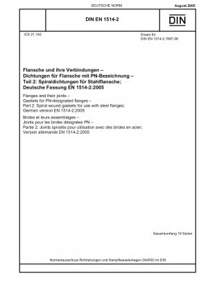 Flansche und ihre Verbindungen – Dichtungen für PN-bezeichnete Flansche – Teil 2: Spiraldichtungen zur Verwendung mit Stahlflanschen; Deutsche Fassung EN 1514-2:2005