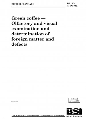 Grüner Kaffee – Geruchs- und visuelle Untersuchung sowie Feststellung von Fremdstoffen und Mängeln