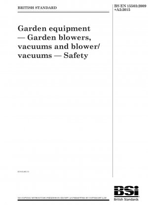 Gartengeräte. Gartengebläse, Staubsauger und Gebläse/Sauger. Sicherheit