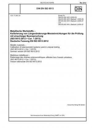 Metallische Werkstoffe – Kalibrierung von Extensometersystemen für einachsige Prüfungen (ISO 9513:2012 + Cor. 1:2013); Deutsche Fassung EN ISO 9513:2012
