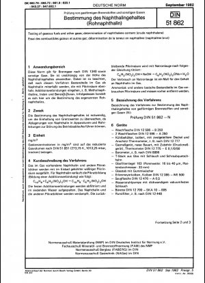 Prüfung von gasförmigen Kraftstoffen und anderen Gasen; Bestimmung des Naphthalingehalts (Rohnaphthalin)