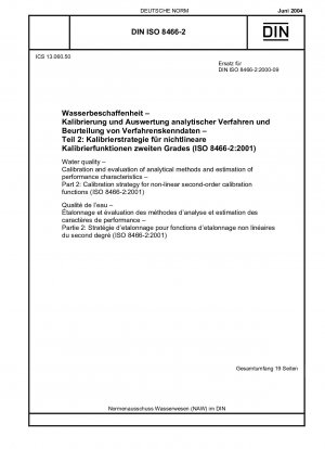 Wasserqualität – Kalibrierung und Bewertung analytischer Methoden und Abschätzung von Leistungsmerkmalen – Teil 2: Kalibrierstrategie für nichtlineare Kalibrierfunktionen zweiter Ordnung (ISO 8466-2:2001)